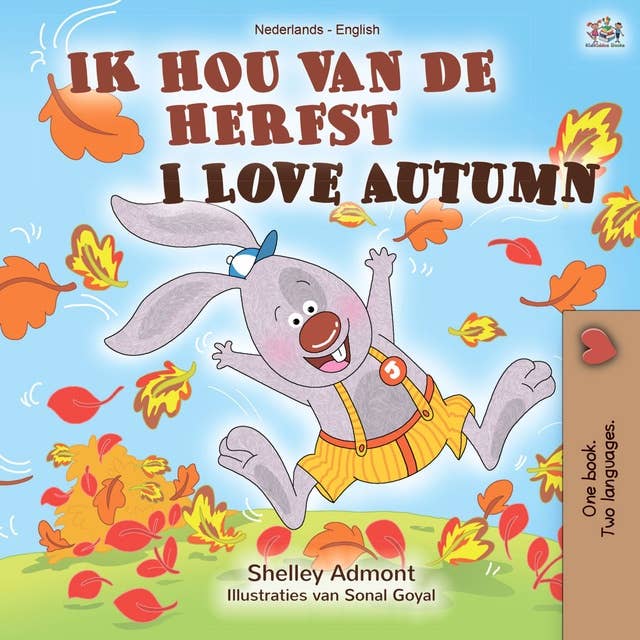 Ik hou van de herfst I Love Autumn: Dutch English Bilingual Book for Children
