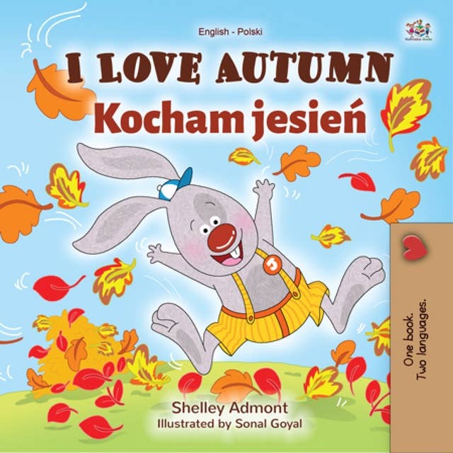 I Love Autumn Kocham jesień: English Polish Bilingual Book for Children