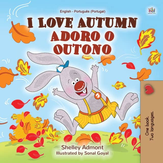 I Love Autumn Adoro o Outono: English Portuguese Portugal Bilingual Book for Children