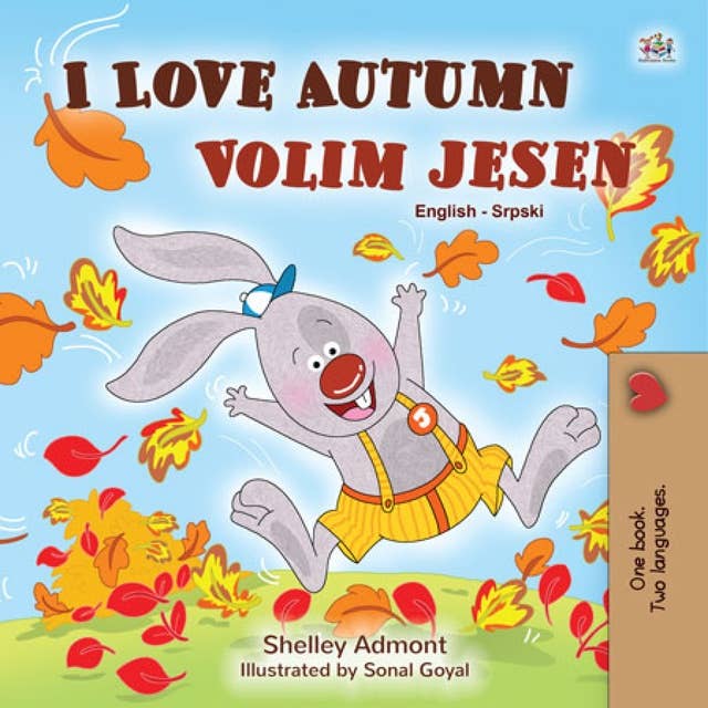 I Love Autumn Volim jesen: English Serbian Latin Bilingual Book for Children