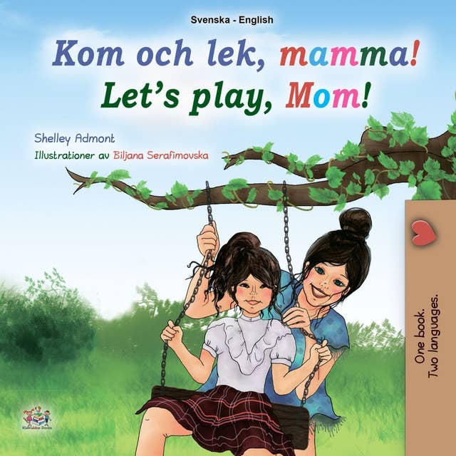 Kom och lek, mamma! Let’s Play, Mom!