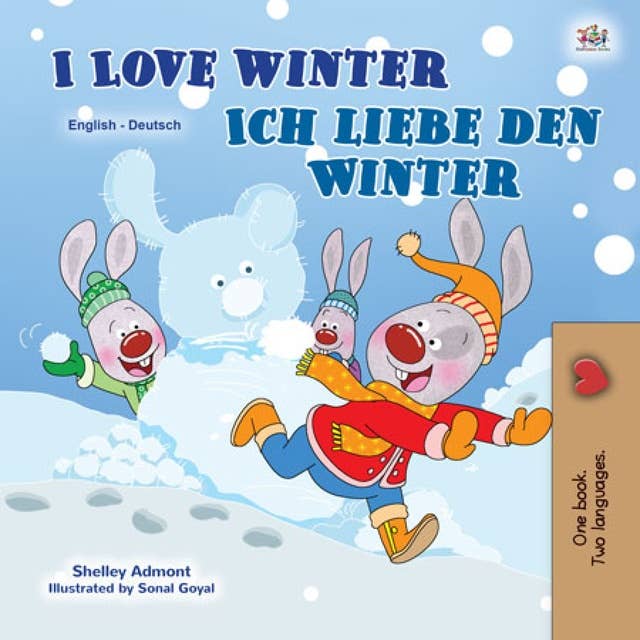 I Love Winter Ich liebe den Winter: English German Bilingual Book for Children