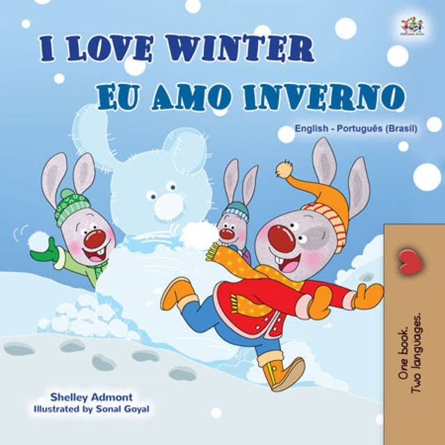 I Love Winter Eu Amo Inverno: English Portuguese Brazilian Bilingual Book for Children