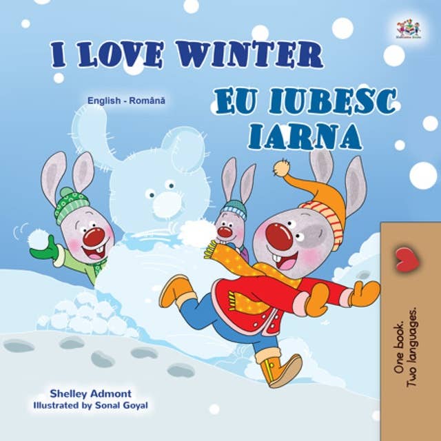 I Love Winter Eu iubesc iarna: English Romanian Bilingual Book for Children