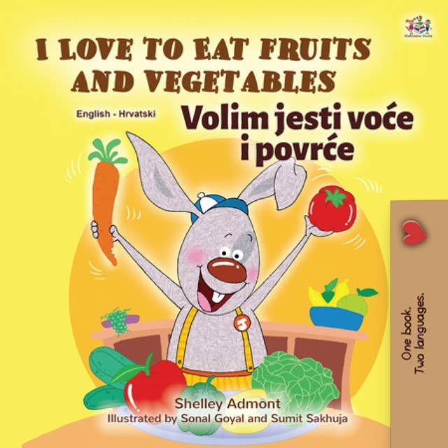 I Love to Eat Fruits and Vegetables Volim jesti voće i povrće