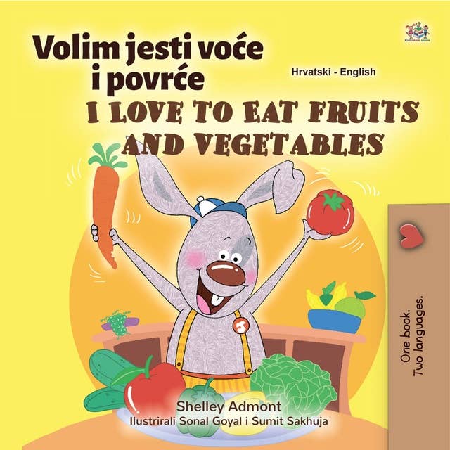Volim jesti voće i povrće I Love to Eat Fruits and Vegetables