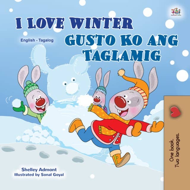 I Love Winter Gusto Ko ang Taglamig: English Tagalog Bilingual Book for Children