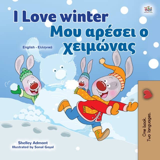 I Love Winter Μου αρέσει ο χειμώνας: English Greek Bilingual Book for Children