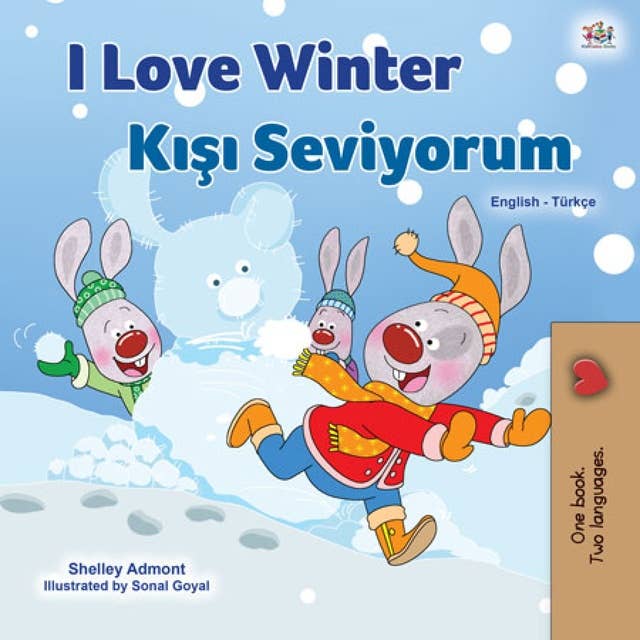 I Love Winter Kışı Seviyorum: English Turkish Bilingual Book for Children