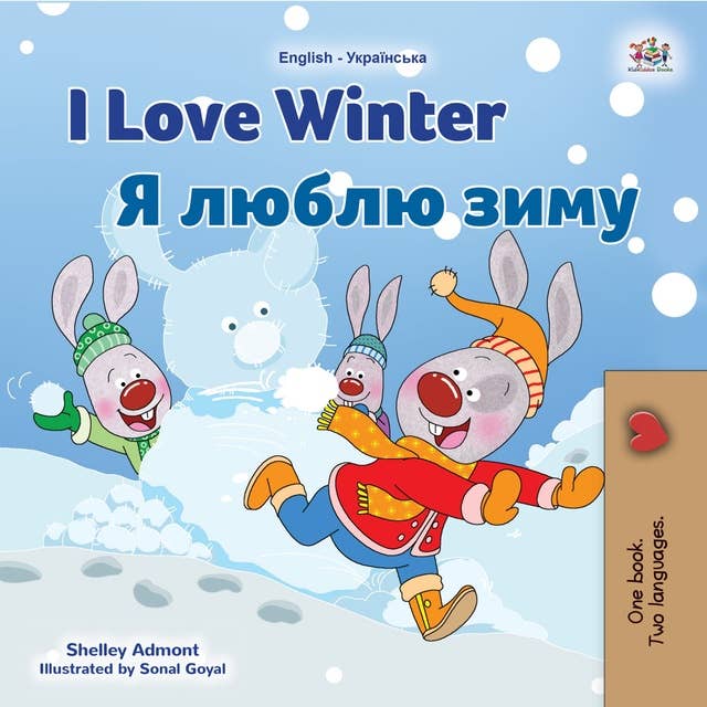 I Love Winter Я люблю зиму: English Ukrainian Bilingual Book for Children