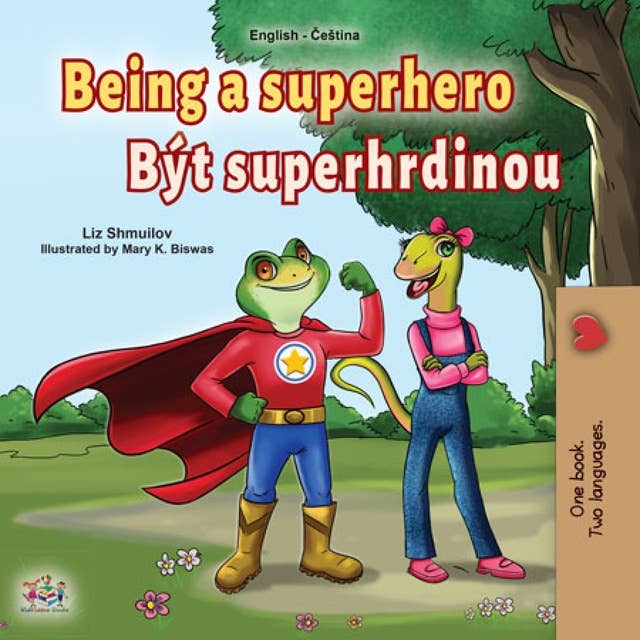 Being a Superhero Být superhrdinou: English Czech Bilingual Book for Children