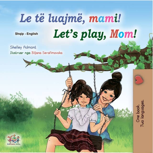 Le të luajmë, mami! Let’s Play, Mom!