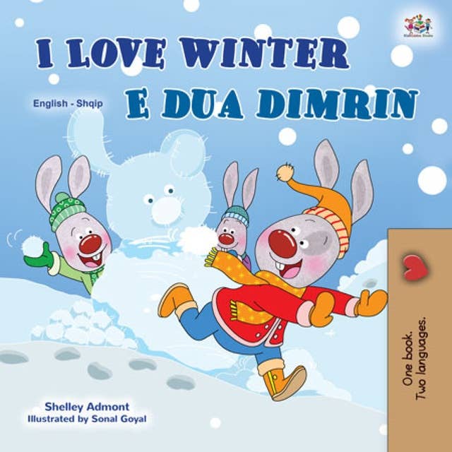 I Love Winter E dua dimrin: English Albanian Bilingual Book for Children