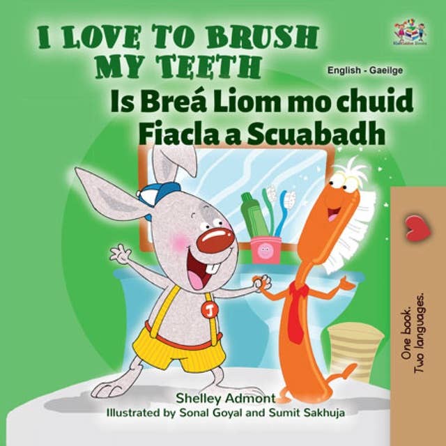 I Love to Brush My Teeth Is Breá Liom mo chuid Fiacla a Scuabadh
