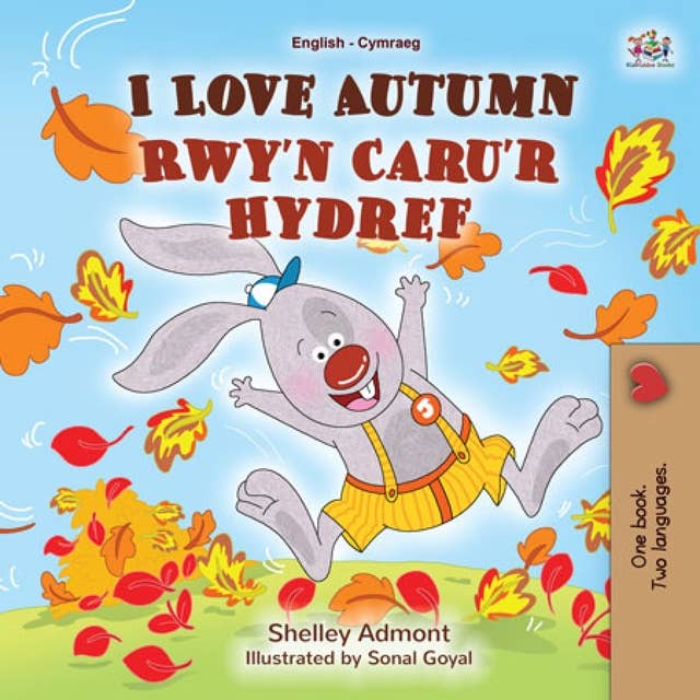 I Love Autumn Rwy’n Caru’r Hydref: English Welsh Bilingual Book for Children