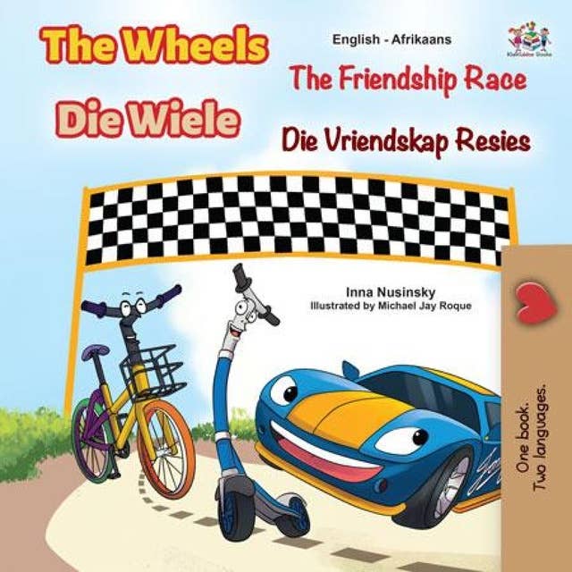 The Wheels Die Wiele The Friendship Race Die Vriendskap Resies