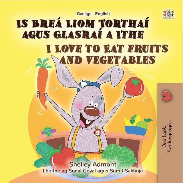 Is Breá Liom Torthaí agus Glasraí a Ithe I Love to Eat Fruits and Vegetables