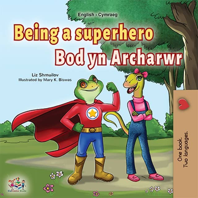Being a Superhero Bod yn Archarwr: English Welsh Bilingual Book for Children