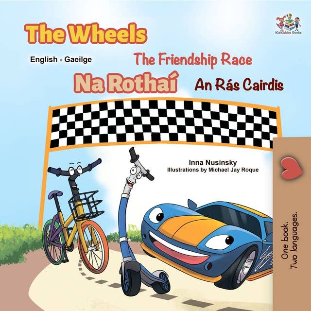 The Wheels: The Friendship Race Na Rothaí An Rás Cairdis