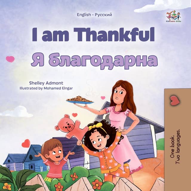 I am Thankful Я благодарна: English Russian  Bilingual Book for Children
