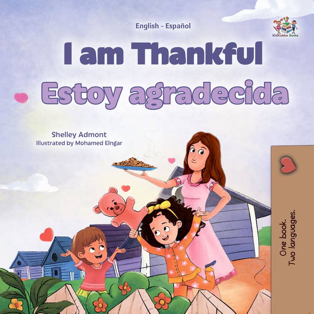 I am Thankful Estoy agradecida: English Spanish  Bilingual Book for Children