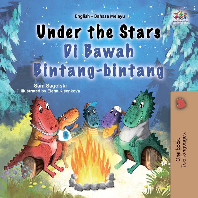 Under the Stars Di Bawah Bintang-bintang: English Malay  Bilingual Book for Children