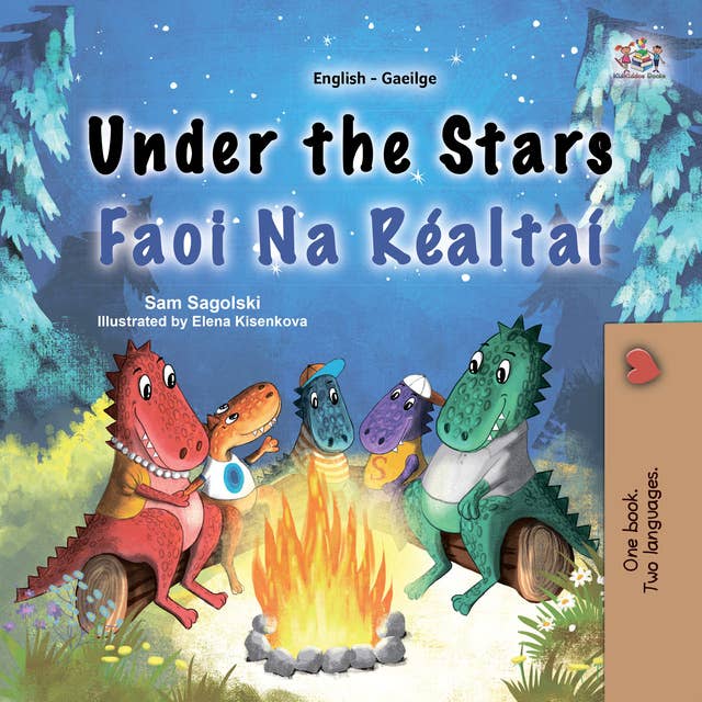 Under the Stars Faoi Na Réaltaí: English Irish  Bilingual Book for Children