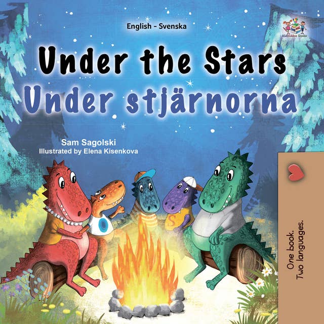 Under the Stars Under stjärnorna: English Swedish  Bilingual Book for Children
