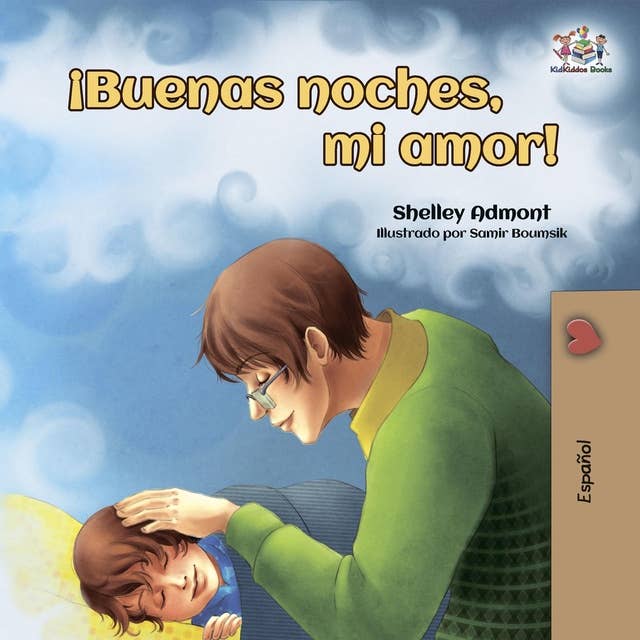 ¡Buenas noches, mi amor! (Spanish Only): Goodnight, My Love! (Spanish Only)