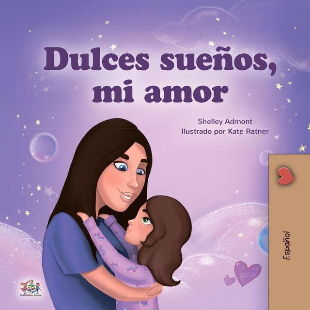Dulces sueños, mi amor (Spanish Only): Sweet Dreams, My Love (Spanish Only)