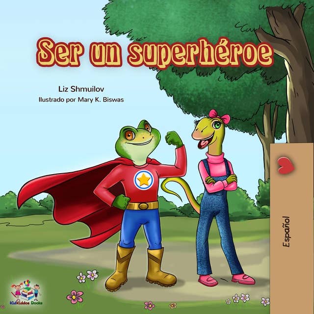 Ser un superhéroe (Spanish Only): Being a Superhero (Spanish Only)