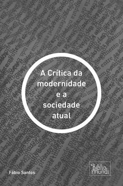 A Crítica da modernidade e a sociedade atual
