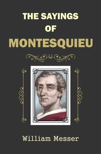 The Sayings of Montesquieu