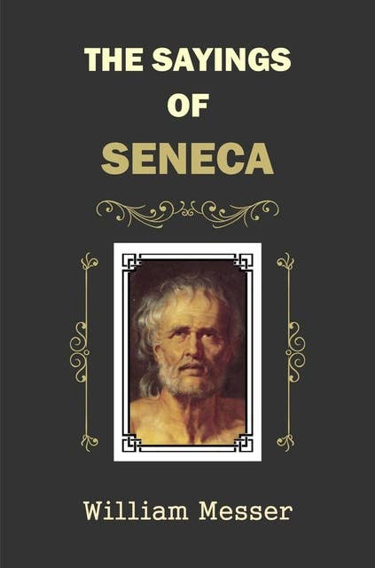 The Sayings of Seneca
