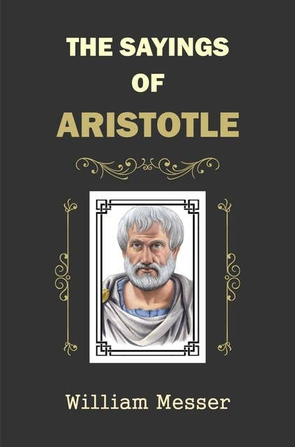 The Sayings of Aristotle