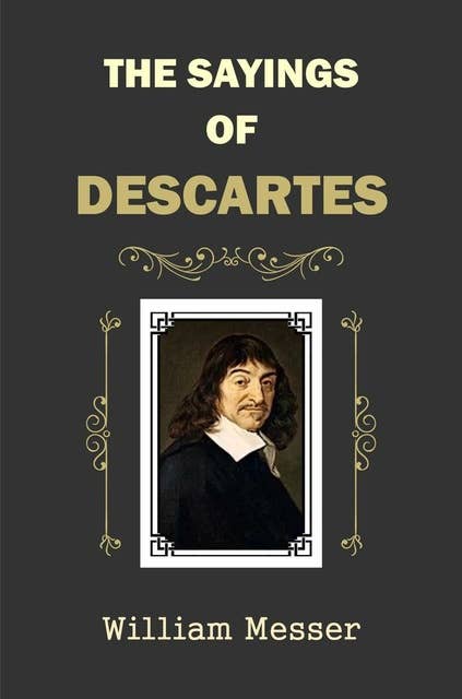 The Sayings of Descartes