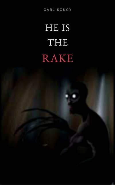 the rake : r/creepypasta