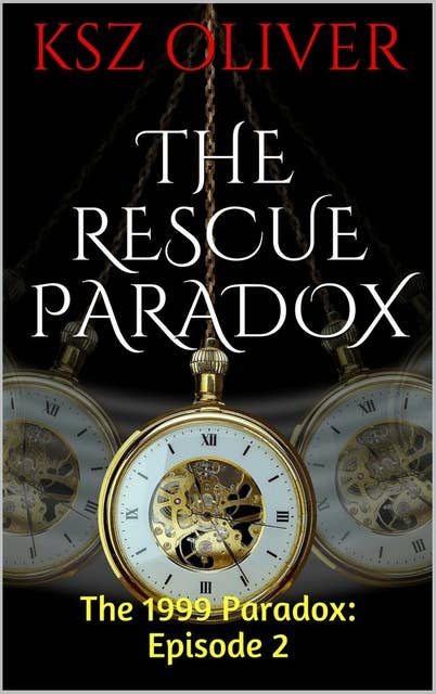 The Rescue Paradox: The 1999 paradox: Episode 2