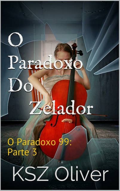 O Paradoxo do Zelador: Série O Paradoxo 99: Episódio 3