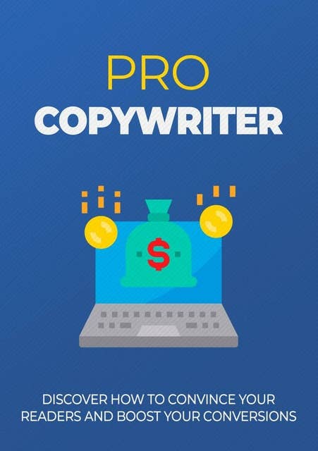 ProCopywriter: Discover How to Convince Your Readers and Boost Your Conversions