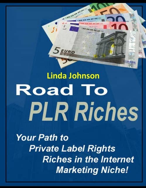 Road to PLR Riches