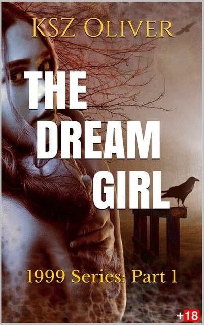 The Dream Girl: 1999 Paradox Series: Part 1