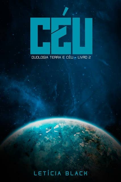 Céu: Duologia Terra e Céu - Livro 2