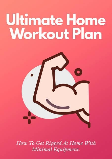 WORKOUT AT HOME: ULTIMATE WORKOUT PLAN