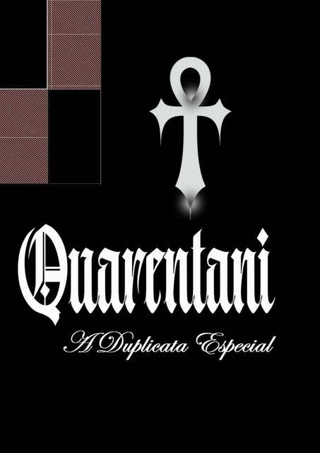 Quarentani: A duplicata Especial