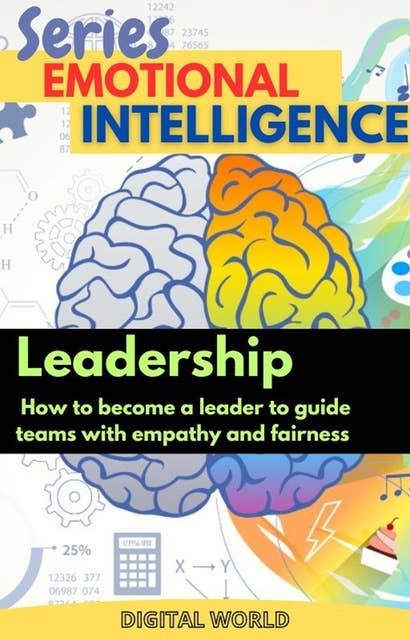 Leadership - how to become a leader to guide teams with empathy and fairness