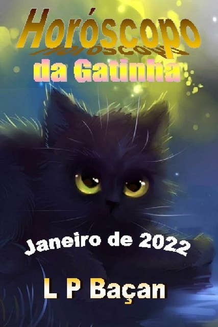 Horóscopo da Gatinha - Janeiro de 2022: Astrologia