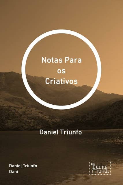 Notas Para os Criativos: Daniel Triunfo