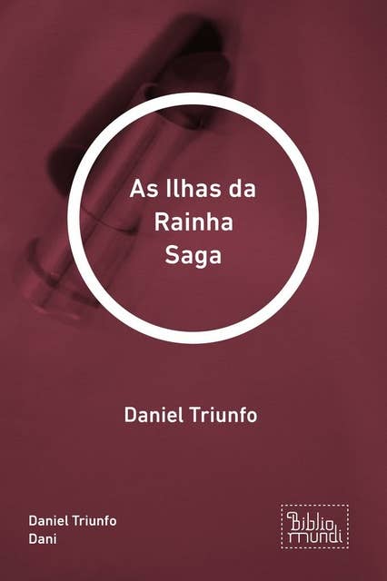 As Ilhas da Rainha Saga: Daniel Triunfo