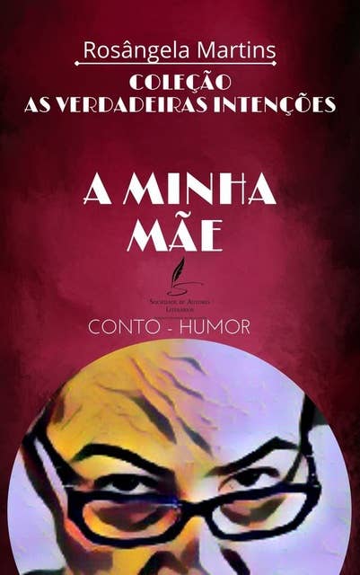 A MINHA MÃE: Conto - Humor